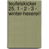 Teufelskicker 25. 1 - 2 - 3 - Winter-Hexerei! door Onbekend