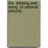 The  Thinking And Doing  Of National Security door Bob Polk