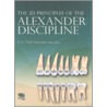 The 20 Principles of the Alexander Discipline by R.G. Wick Alexander