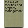 The A-Z Of Facilities And Property Management door David Martin