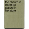 The Absurd in Literature Absurd in Literature door Neil Cornwell