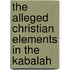 The Alleged Christian Elements In The Kabalah