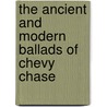 The Ancient And Modern Ballads Of Chevy Chase door Frederick Tayler