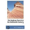 The Anglican Church In The Nineteenth Century by W.C.C. Humphreys