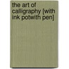 The Art of Calligraphy [With Ink PotWith Pen] door Frank Punzo
