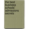 The Best Business Schools' Admissions Secrets door Chioma Isiadinso