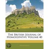 The British Journal Of Homoeopathy, Volume 40 door Anonymous Anonymous