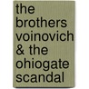 The Brothers Voinovich & The Ohiogate Scandal door Bob Fitrakis