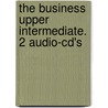 The Business Upper Intermediate. 2 Audio-cd's by John Allison