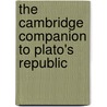 The Cambridge Companion To Plato's  Republic door Onbekend