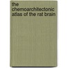 The Chemoarchitectonic Atlas Of The Rat Brain by George Paxinos