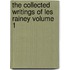 The Collected Writings Of Les Rainey Volume 1