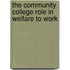 The Community College Role in Welfare to Work