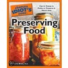 The Complete Idiot's Guide to Preserving Food door Karen K. Brees
