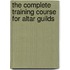 The Complete Training Course For Altar Guilds