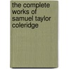 The Complete Works Of Samuel Taylor Coleridge door Henry Nelson Coleridge