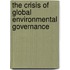 The Crisis Of Global Environmental Governance