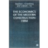 The Economics Of The Modern Construction Firm by Stephen L. Gruneberg