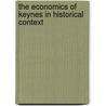 The Economics of Keynes in Historical Context by Michael S. Lawlor