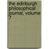 The Edinburgh Philosophical Journal, Volume 7 by Sir David Brewster