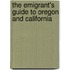 The Emigrant's Guide to Oregon and California