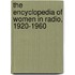 The Encyclopedia Of Women In Radio, 1920-1960