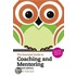 The Essential Guide To Coaching And Mentoring