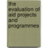 The Evaluation Of Aid Projects And Programmes