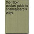 The Faber Pocket Guide To Shakespeare's Plays