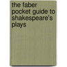 The Faber Pocket Guide To Shakespeare's Plays door Stephen Unwin