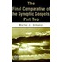 The Final Comparative Of The Synoptic Gospels