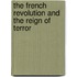 The French Revolution And The Reign Of Terror