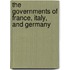 The Governments Of France, Italy, And Germany