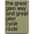 The Great Glen Way And Great Glen Cycle Route