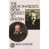 The Great Physicists From Galileo To Einstein door George Gamow