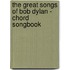 The Great Songs Of Bob Dylan - Chord Songbook
