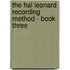 The Hal Leonard Recording Method - Book Three
