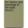 The History And Teachings Of The Early Church door Re-Union of Christendom