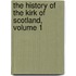 The History Of The Kirk Of Scotland, Volume 1