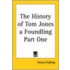 The History Of Tom Jones A Foundling Part One