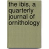 The Ibis, A Quarterly Journal Of Ornithology door Alfred Newton