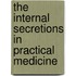 The Internal Secretions in Practical Medicine