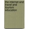 The Internet and Travel and Tourism Education door Gary Williams