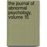 The Journal Of Abnormal Psychology, Volume 15 door Psycho-Medical