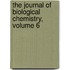 The Journal Of Biological Chemistry, Volume 6