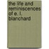 The Life And Reminiscences Of E. L. Blanchard