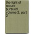 The Light Of Nature Pursued, Volume 2, Part 2