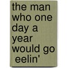 The Man Who One Day A Year Would Go  Eelin' by Charles Halsted Mapes