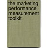 The Marketing Performance Measurement Toolkit door David Raab