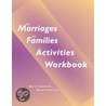 The Marriage and Families Activities Workbook door Ron J. Hammond